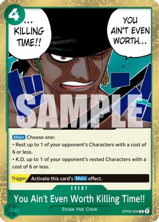 You Ain't Even Worth Killing Time!! (OP06-039) One Piece - Wings of the Captain - Single Cards